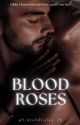 Blood and Roses  by UntoldTales_28