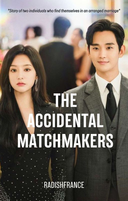 The Accidental Matchmakers by radishfrance