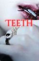 Teeth (A JakeHoon FF) by enha_rosewonie