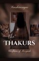 The Thakurs |18 | by sunshinesagas