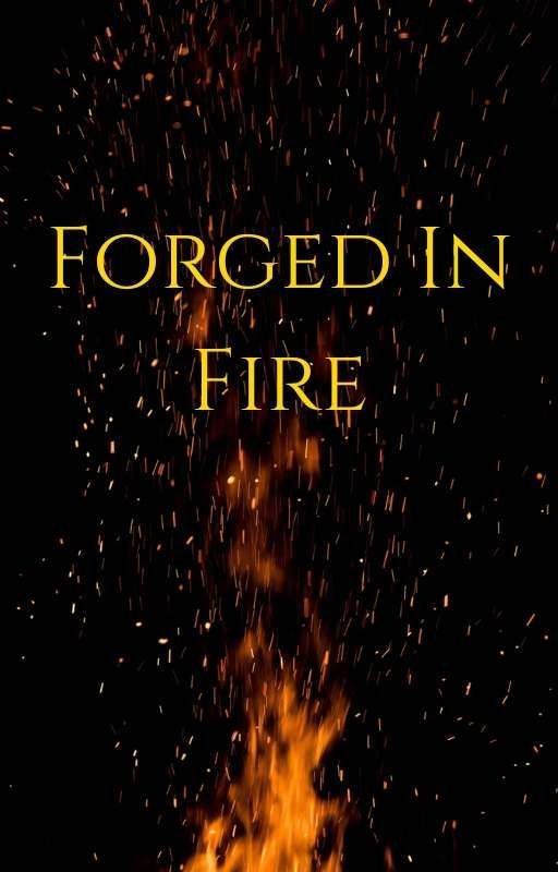 Forged In Fire by Bridgrt3