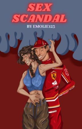 Sex Scandal {Charles Leclerc} by Emolie123