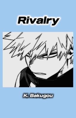 | Rivalry | K. Bakugou cover