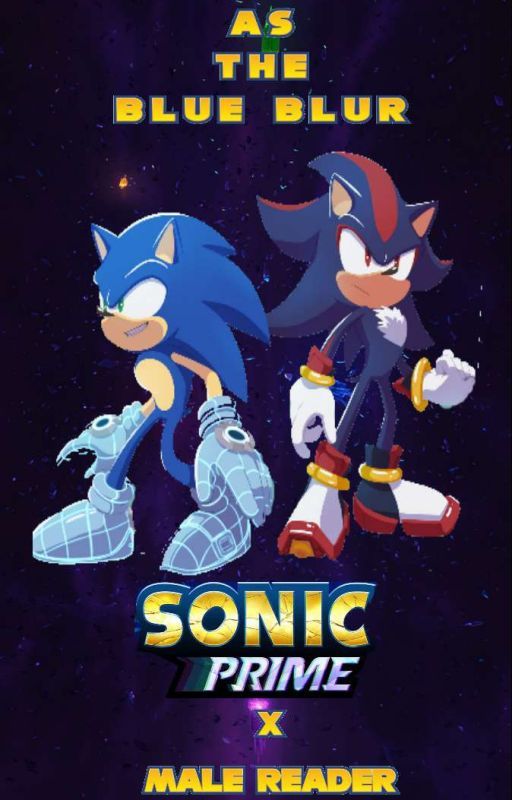 Reincarnated as the Blue Blur (Sonic Prime x Male Reader) by memeloader2