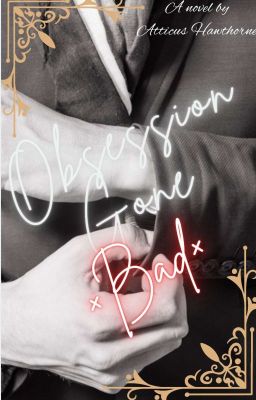 •Obsession Gone Bad• (BxBxB) cover