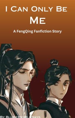 I Can Only Be Me (FengQing) cover