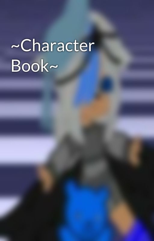 ~Character Book~ by kumorisolace