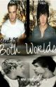 Best of Both Worlds (A Niam FanFic) by Swartzki