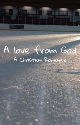 A love from God: A Christian romance cover