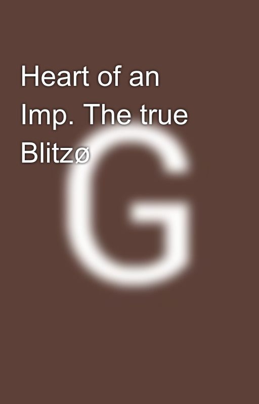 Heart of an Imp. The true Blitzø by Errorfics404