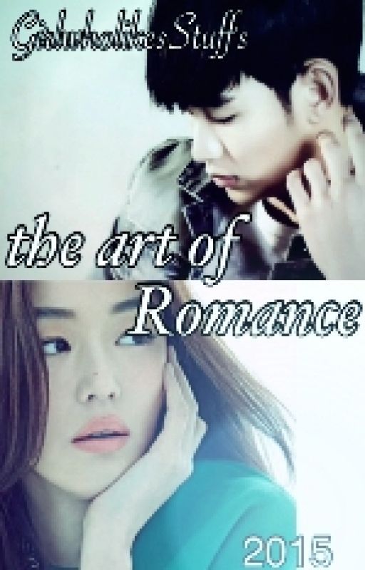 The Art of Romance by GirlwholikesStuff