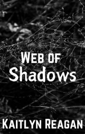 Web of Shadows by Kaitlyn_Reagan