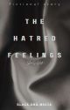 The Hatred Feelings - ShanSi Write by SSW_ILW