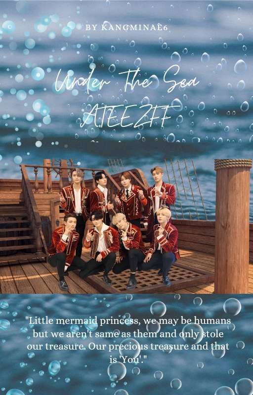 Under The Sea || ATEEZ FF [COMPLETED] by KangMinae6