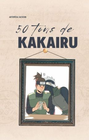 50 Tons de KakaIru! by Artemisia_Jackson