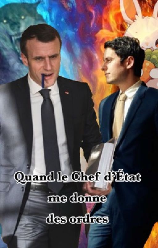 Quand le Chef d'Etat me donne des ordres....Macron x gabriel attal by jsuis_un_caddie