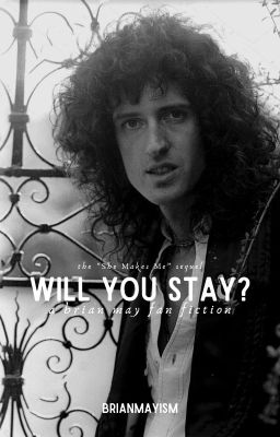 Will You Stay? -  A Brian May Fan Fiction cover