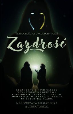 Zazdrość - tom I Trylogii Echa Upadłych[W Trakcie] cover