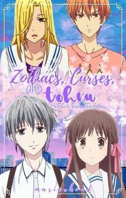 Zodiacs, Curses, and Tohru (A Fruits Basket fanfic) cover