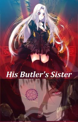 His Butler's Sister ((Black Butler FanFic-Book 1)) cover