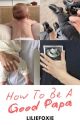 How To Be A Good Papa | Noren by LILIEFOXIE