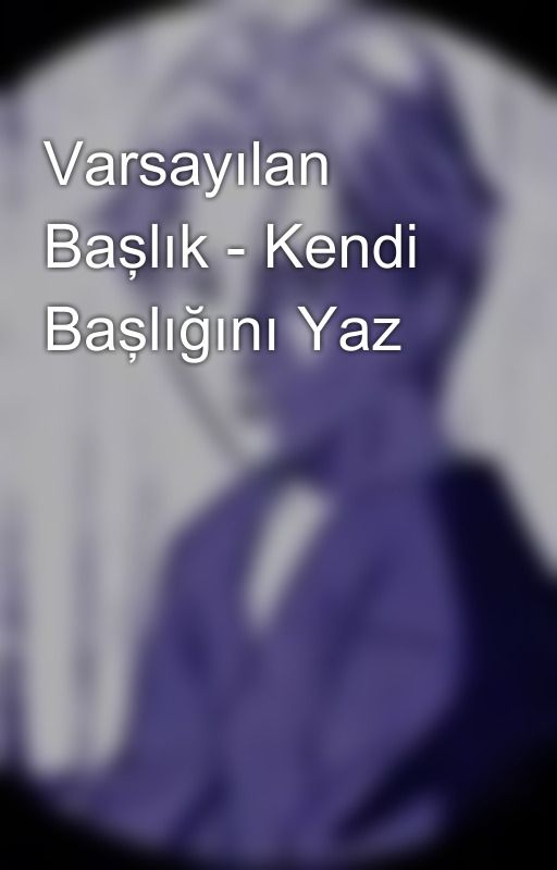 Varsayılan Başlık - Kendi Başlığını Yaz by babysittrs