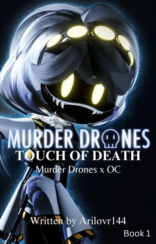 TOUCH OF DEATH - Murder Drones x OC by Arilovr144