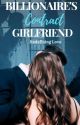 Billionaire's Contract Girlfriend ( Completed ) by msjasly