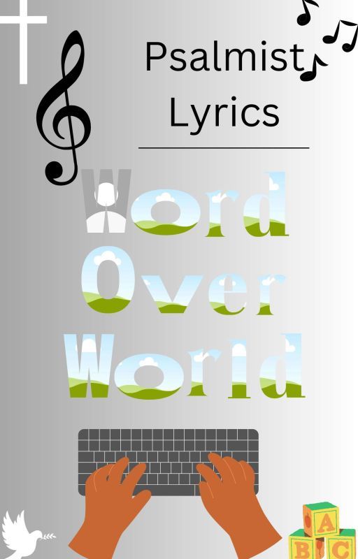 Psalmist Lyrics - Word Over World #1 by wp_user0316