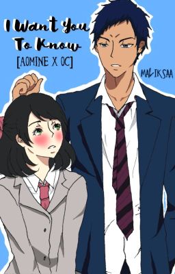 [Fanfic] I want you to know [Aomine x OC] cover