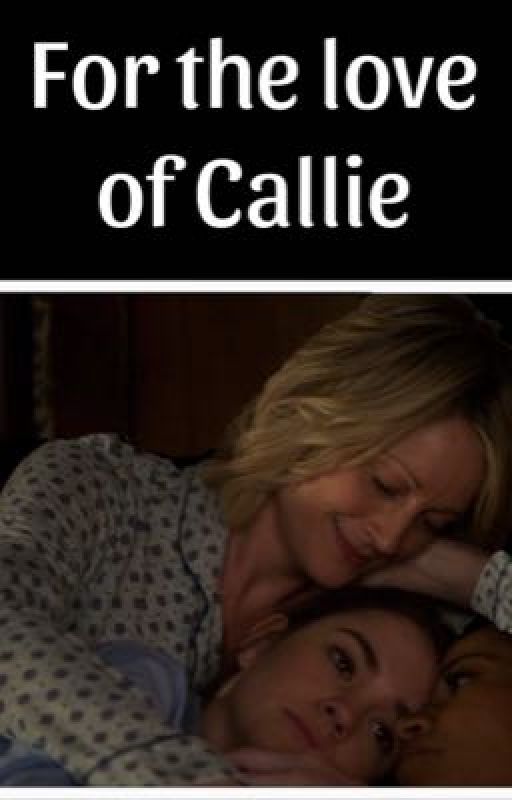 For The Love of Callie  by Onyah_Leigh