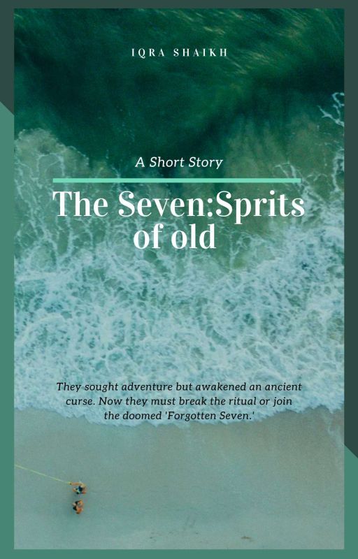 THE SEVEN: Spirits of old by Booksringcomfort_211