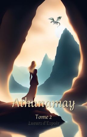 Athanamay, Tome 2 : Lueurs d'Espoir by Poppy1710