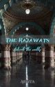 The Rajawats  by auth0rarpita