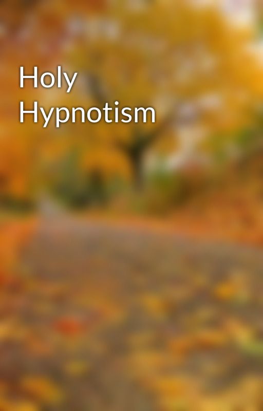 Holy Hypnotism by Zschxierre