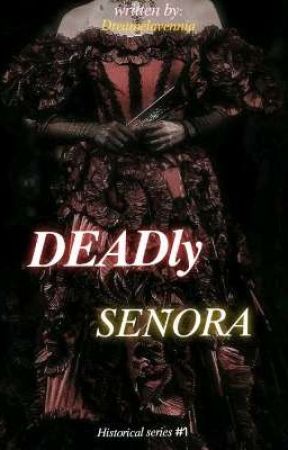 DEADly SEÑORA. S1 by lavenniareyes