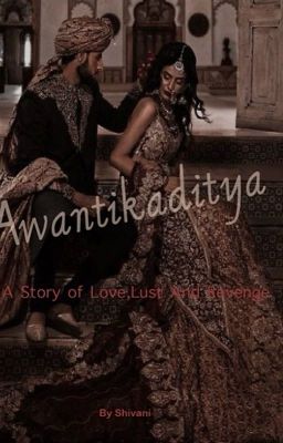 Awantikaditya - A Story Of Love ,Lust And Revenge cover