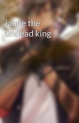 jaune the undead king cover