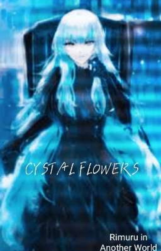 Rimuru in Another World: Crystal Flower by Ywe-Tea