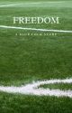 Freedom (A Blue Lock Story) by TopNotchFailure