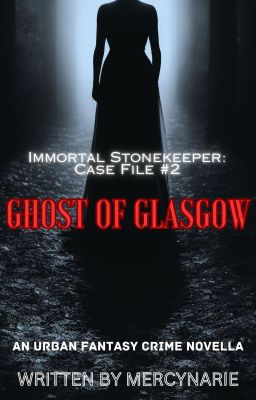 Ghost Of Glasgow (Immortal Stonekeeper Case File #2) cover