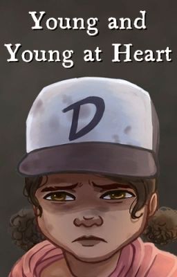 Young and Young at Heart (The Rewrite of The Walking Dead Game: S2) [TWDG/TWD] cover