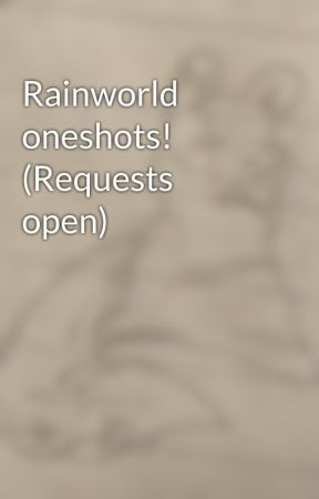 Rainworld oneshots! (Requests open) by Sluggycatto