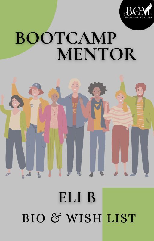 Bootcamp Mentor Bio & Wish List [CLOSED] by EliBees