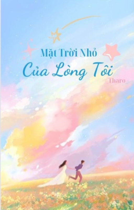 MẶT TRỜI NHỎ CỦA LÒNG TÔI  by Tharo2510