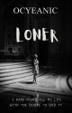 Loner by Ocyeanic11