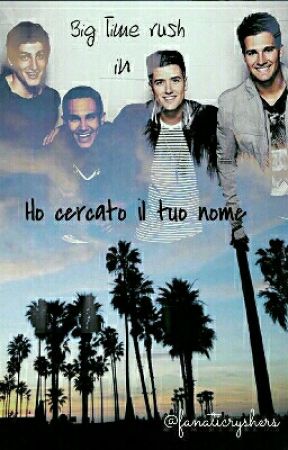 Ho cercato il tuo nome|| BTR by withyourbigeyes