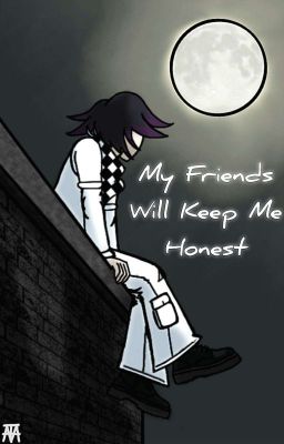 My Friends Will Keep Me Honest || Saiouma cover