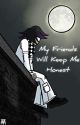 My Friends Will Keep Me Honest || Saiouma by grapesoda_bottlecap