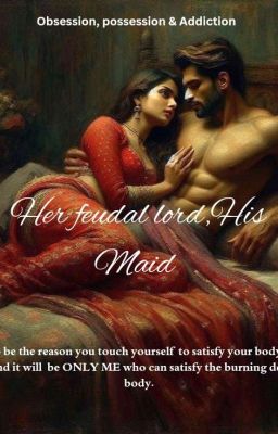 Her Feudal Lord,His Maid | 18  cover